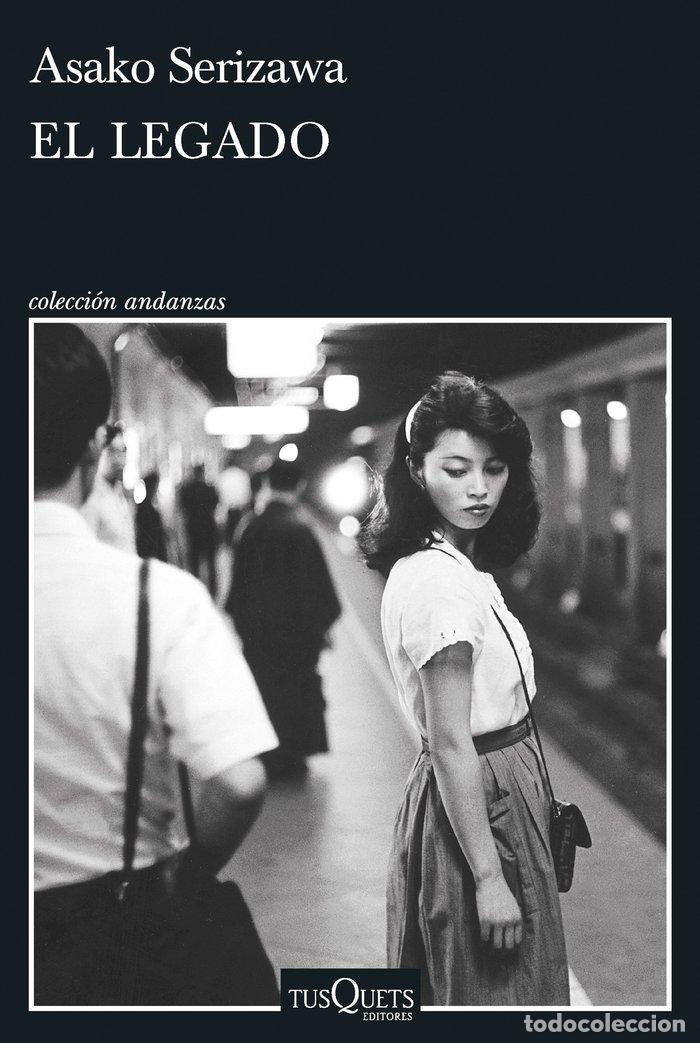 Libros: EL LEGADO - ASAKO SERIZAWA