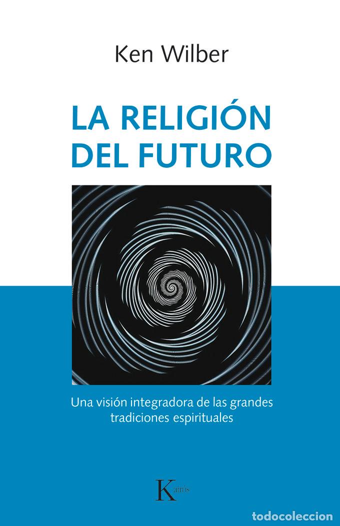 Libros: RELIGION DEL FUTURO,LA - WILBER, KEN