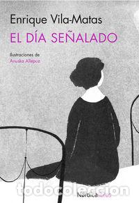 Libros: DIA SE&Ntilde;ALADO,EL - VILA MATAS, ENRIQUE