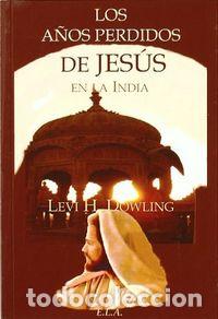 Livres: A&Ntilde;OS PERDIDOS DE JESUS EN LA INDIA,LOS - AA.VV