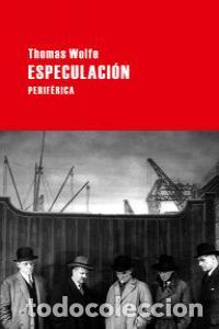 Livres: ESPECULACION - WOLFE, THOMAS