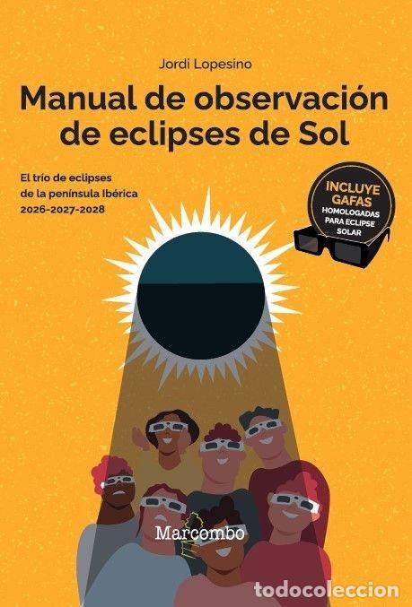 B&uuml;cher: MANUAL DE OBSERVACION DE ECLIPSES DE SOL - LOPESINO CORRAL, JORDI