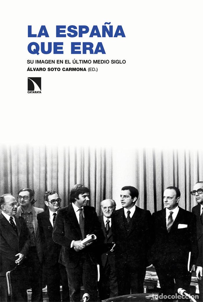 B&uuml;cher: ESPA&Ntilde;A QUE ERA,LA - SOTO CARMONA, ALVARO
