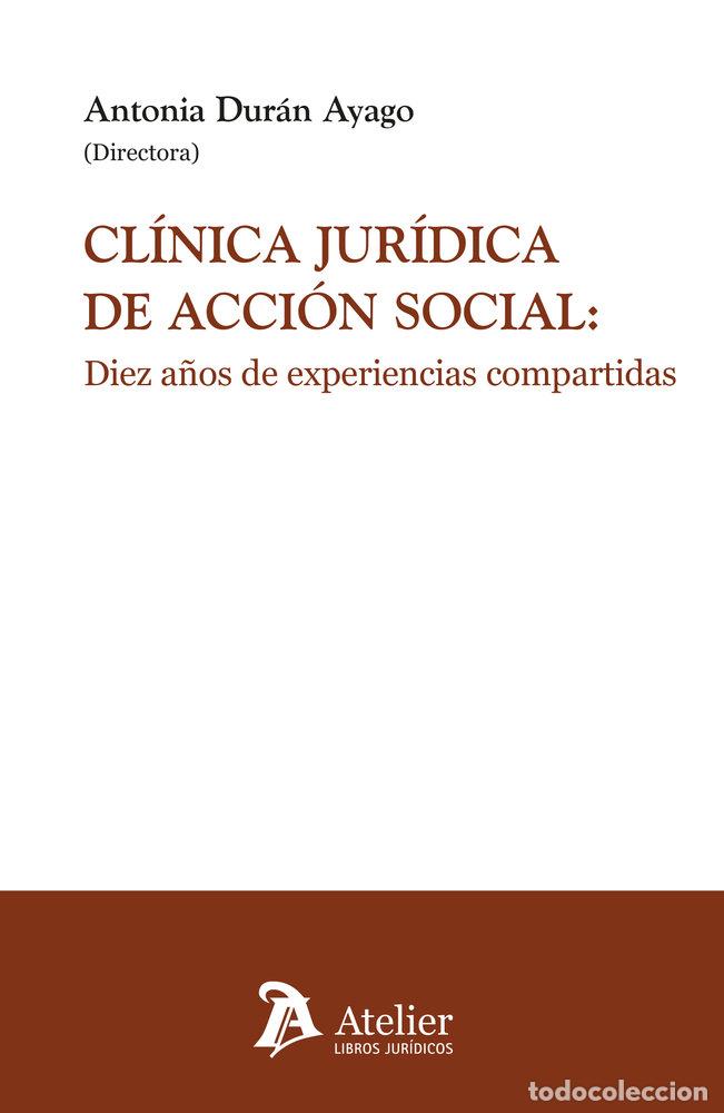 B&uuml;cher: CLINICA JURIDICA DE ACCION SOCIAL DIEZ A&Ntilde;OS DE EXPERIENCIA - ANTONIA DURAN AYAGO