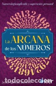 Livres: LA ARCANA DE LOS NUMEROS - IGLESIAS JANEIRO, JESUS