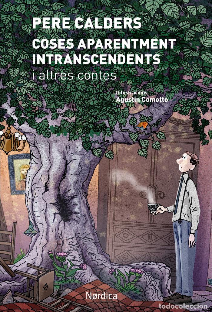 Libros: COSES APARENTMENT INTRANSCENDENTS I OTROS CONTES - CALDERS I ROSSINYOL, PERE