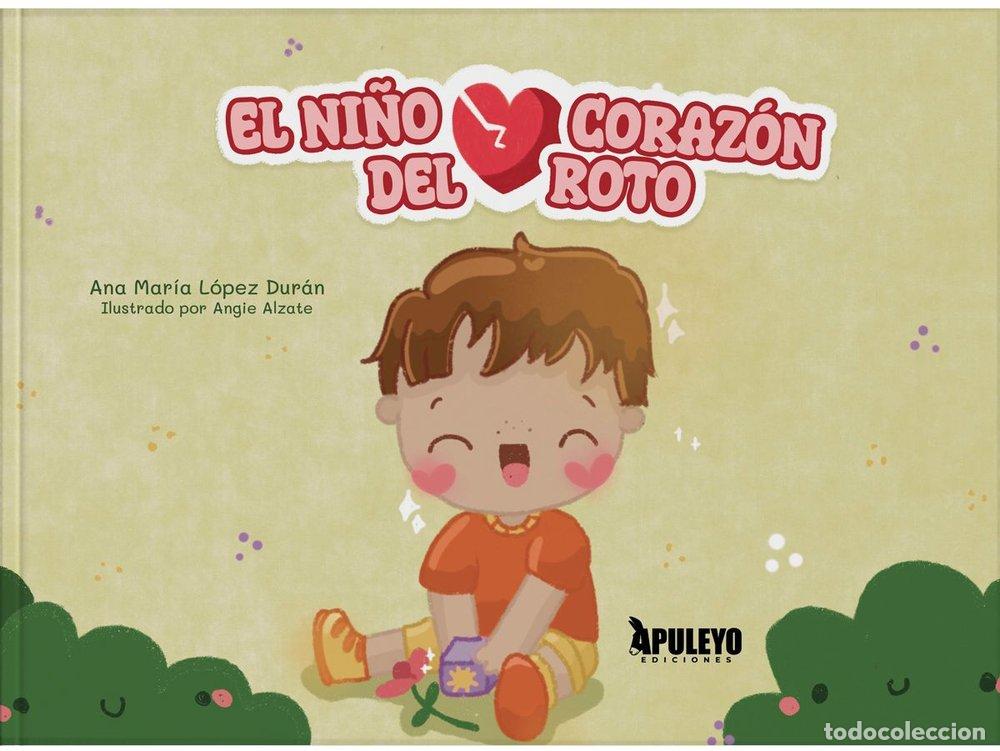 Libros: EL NI&Ntilde;O DEL CORAZON ROTO - LOPEZ DURAN, ANA MARIA