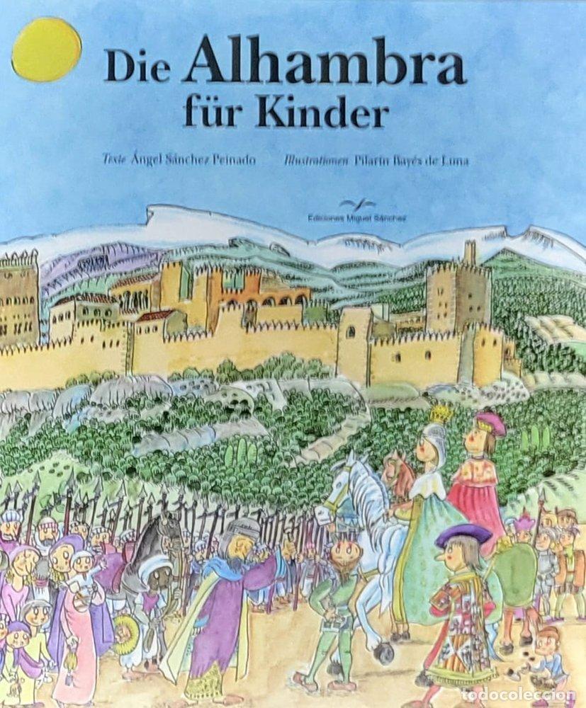 Libri: DIE ALHAMBRA FUR KINDER - BAYES DE LUNA, PILARIN