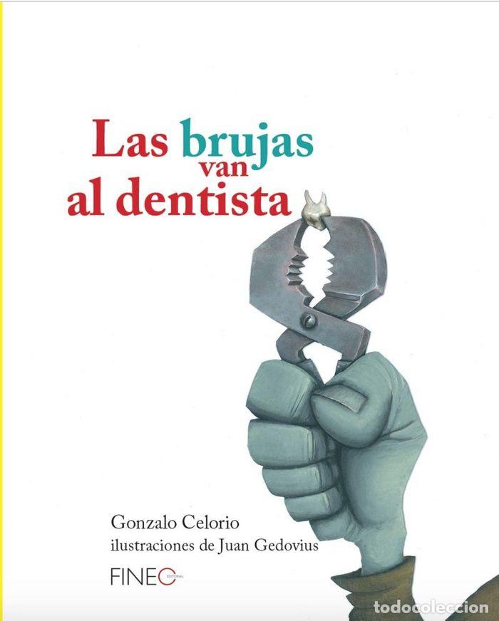 Libri: BRUJAS VAN AL DENTISTA,LAS - CELORIO, GONZALO