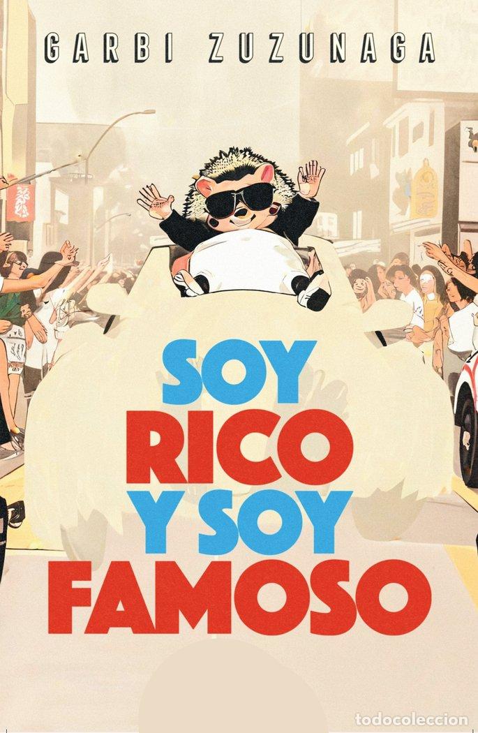Libros: SOY RICO Y SOY FAMOSO - ZUZUNAGA, GARBI