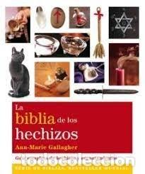 Libros: BIBLIA DE LOS HECHIZOS,LA - GALLAGHER, ANN-MARIE