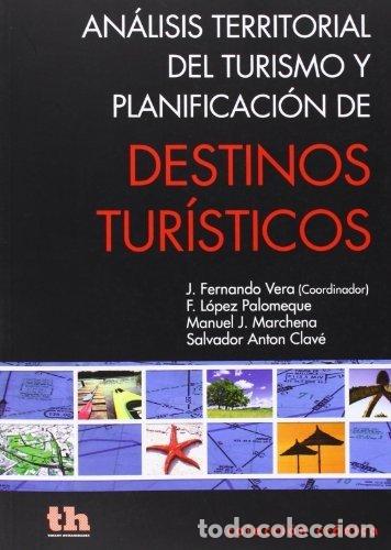 Libros: ANALISIS TERRITORIAL TURISMO PLANIFICACION DESTINOS TURISTI - AA.VV.
