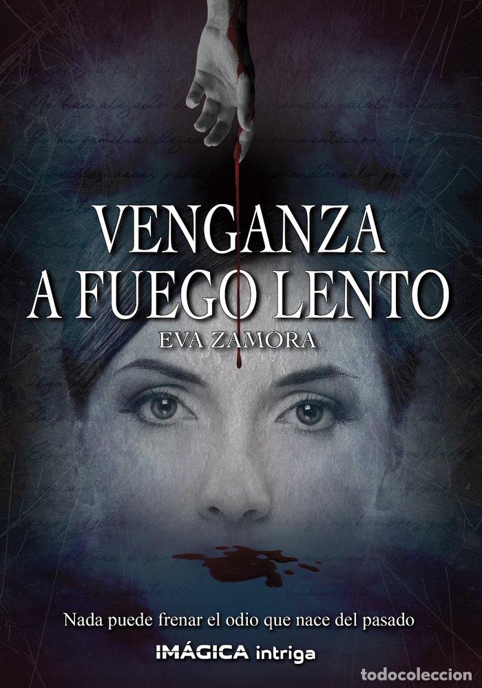 Libri: VENGANZA A FUEGO LENTO - ZAMORA, EVA