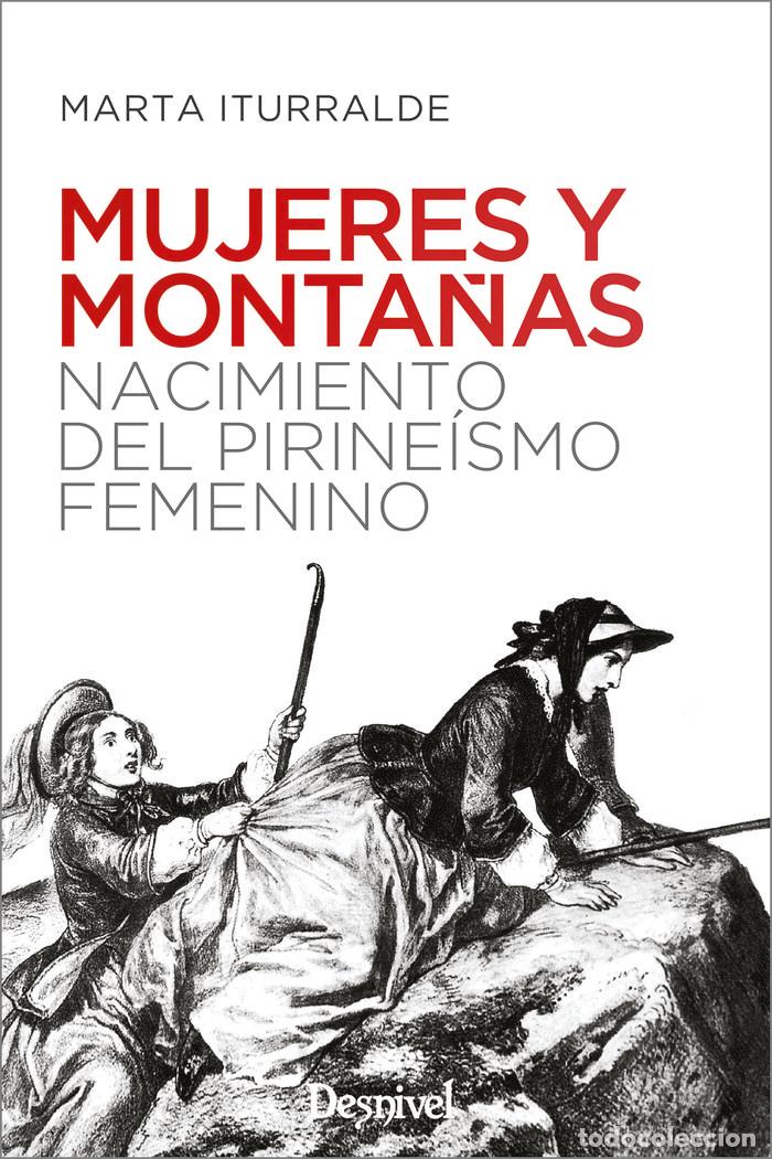 Libri: MUJERES Y MONTA&Ntilde;AS - ITURRALDE NAVARRO, MARTA