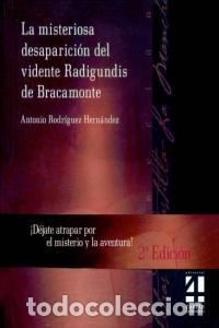 Libri: MISTERIOSA DESAPARICION DEL VIDENTE RADIGUNDIS DE BRACAMONTE - RODRIGUEZ HERNANDEZ, ANTONIO F