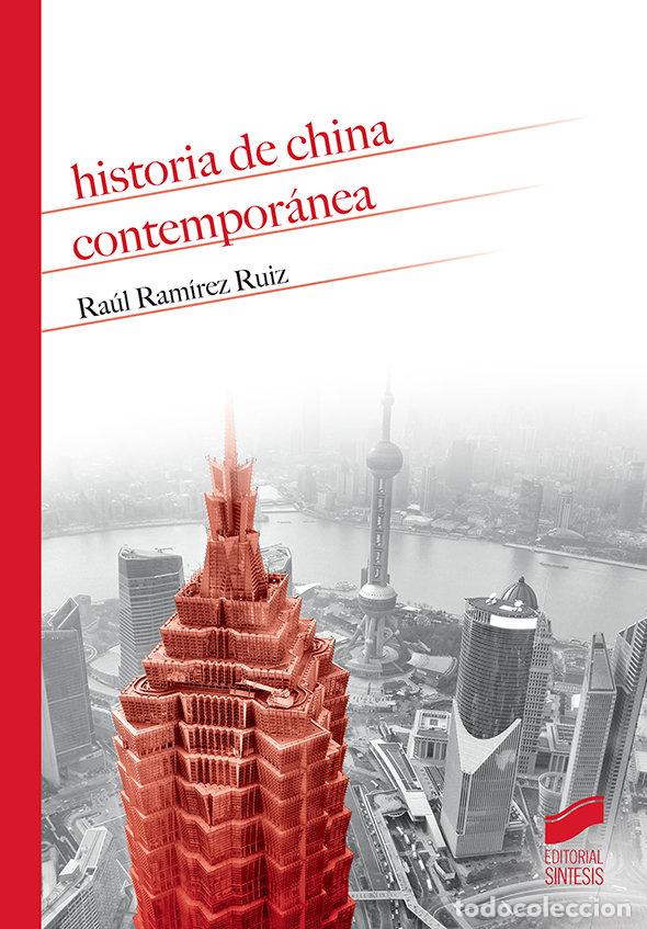 Libri: HISTORIA DE CHINA CONTEMPORANEA - RAMIREZ RUIZ, RAUL