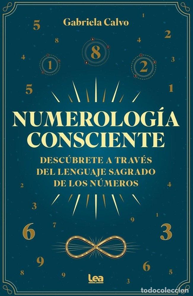 Libri: NUMEROLOGIA CONSCIENTE - CALVO, GABRIELA