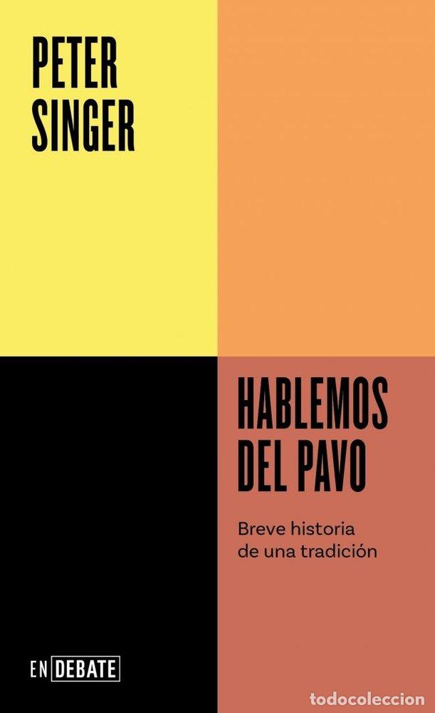 B&uuml;cher: HABLEMOS DEL PAVO SERIE ENDEBATE - SINGER, PETER