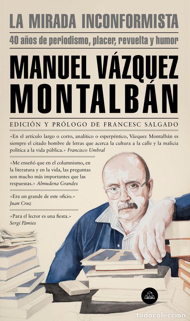 Livres: LA MIRADA INCONFORMISTA - VAZQUEZ MONTALBAN, MANUEL
