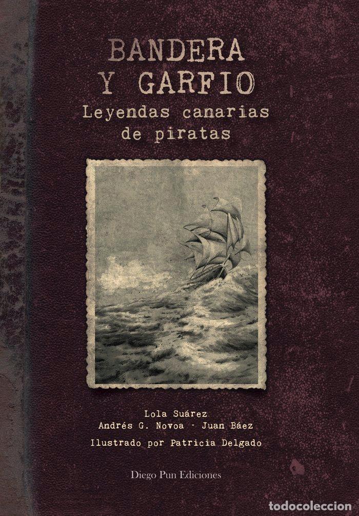 Libri: BANDERA Y GARFIO - LEYENDAS CANARIAS DE PIRATAS - AA.VV
