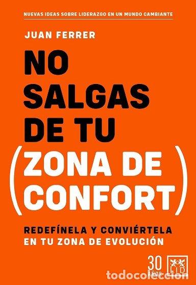 books: NO SALGAS DE TU ZONA DE CONFORT - FERRER, JUAN