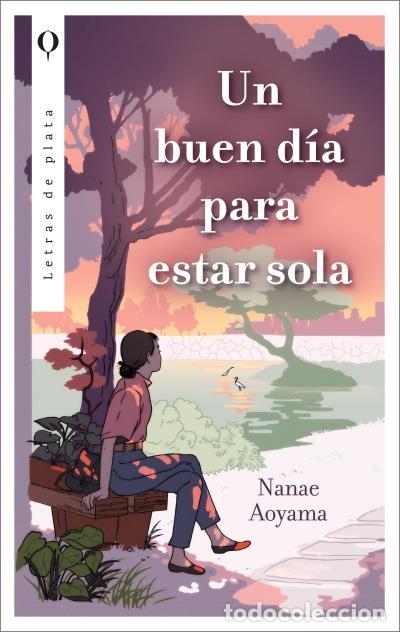books: UN BUEN DIA PARA ESTAR SOLA - AOYAMA, NANAE