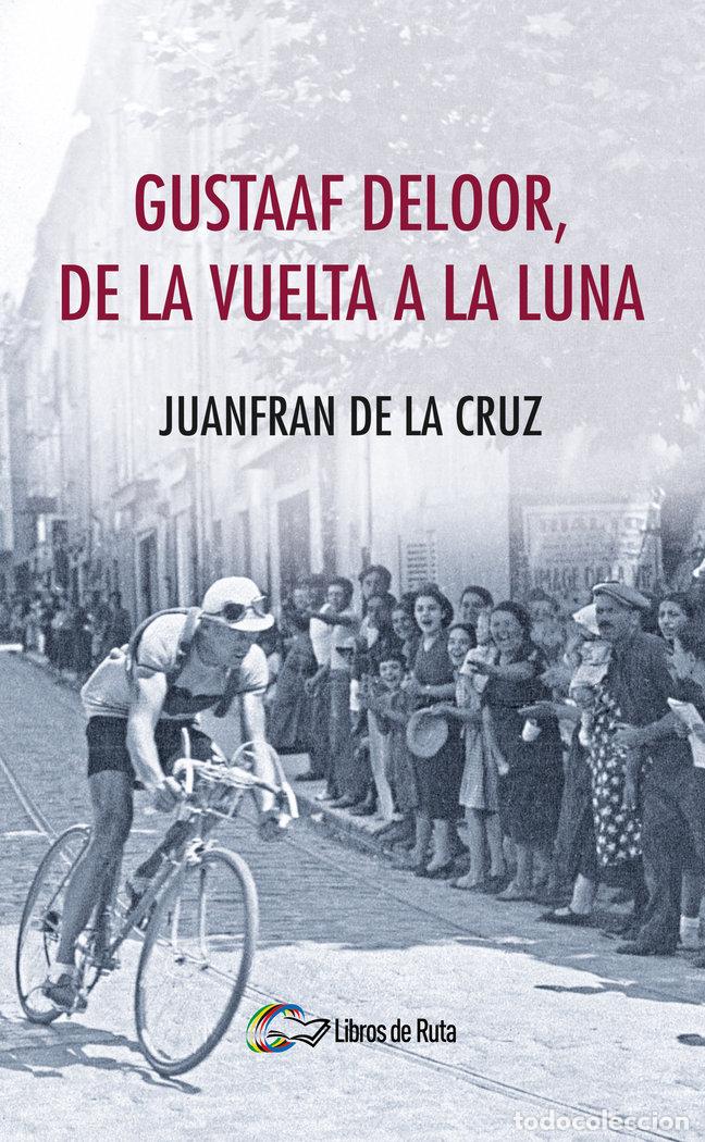 books: GUSTAAF DELOOR, DE LA VUELTA A LA LUNA - DE LA CRUZ MORENO, JUANFRAN