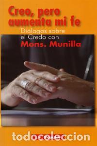 books: CREO PERO AUMENTA MI FE - MUNILLA AGUIRRE, JOSE IGNACIO