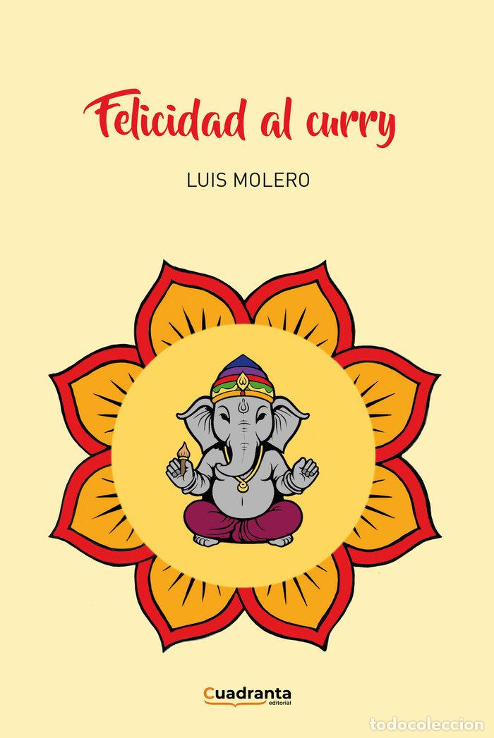 books: FELICIDAD AL CURRY - MOLERO, LUIS