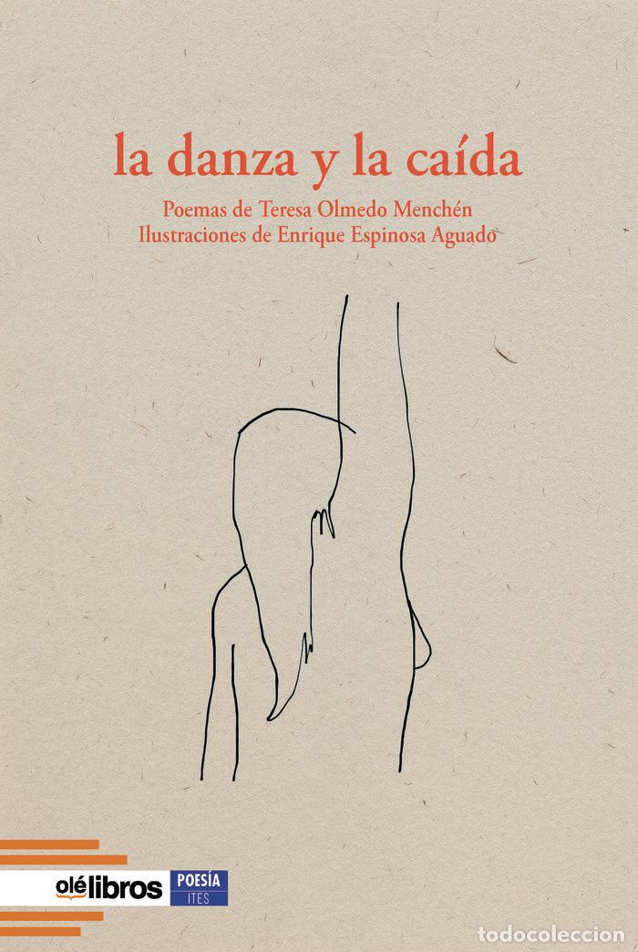 Livros: LA DANZA Y LA CAIDA - OLMEDO MENCHEN, TERESA