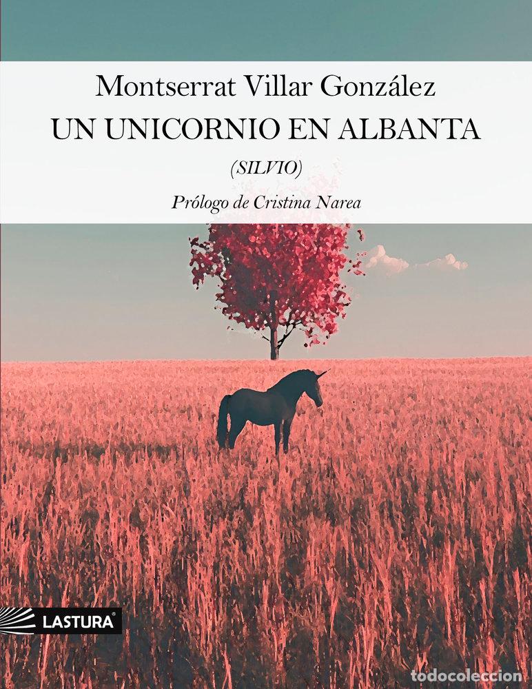 B&uuml;cher: UN UNICORNIO EN ALBANTA - VILLAR GONZALEZ, MONTSERRAT