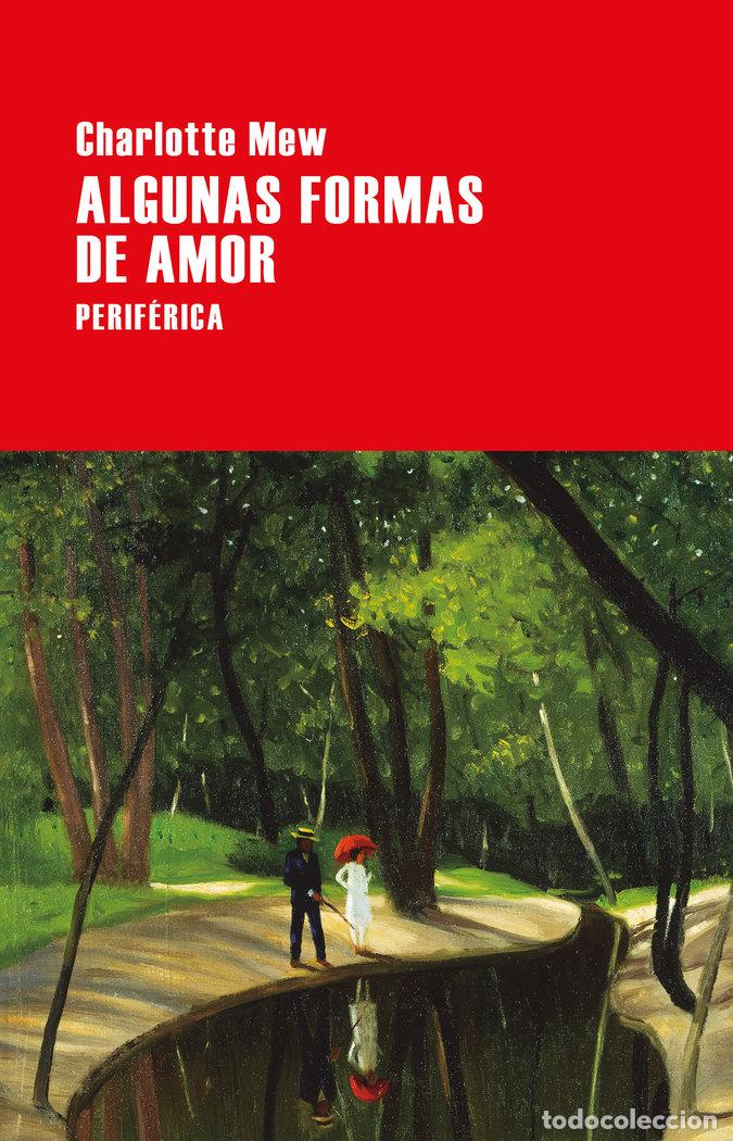 Libros: ALGUNAS FORMAS DE AMOR - MEW, CHARLOTTE