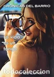 Libros: LA VIDA ES UN TANGO - LUNAR CARDEDO, LORENZO