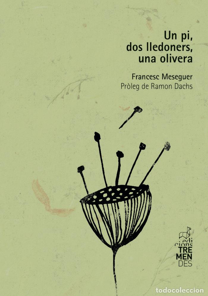 Libros: UN PI DOS LLEDONERS UNA OLIVERA - MESEGUER, FRANCESC