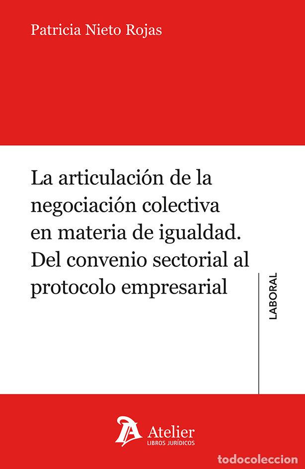Libros: LA ARTICULACION DE LA NEGOCIACION COLECTIVA EN MATERIA DE I - PATRICIA NIETO ROJAS