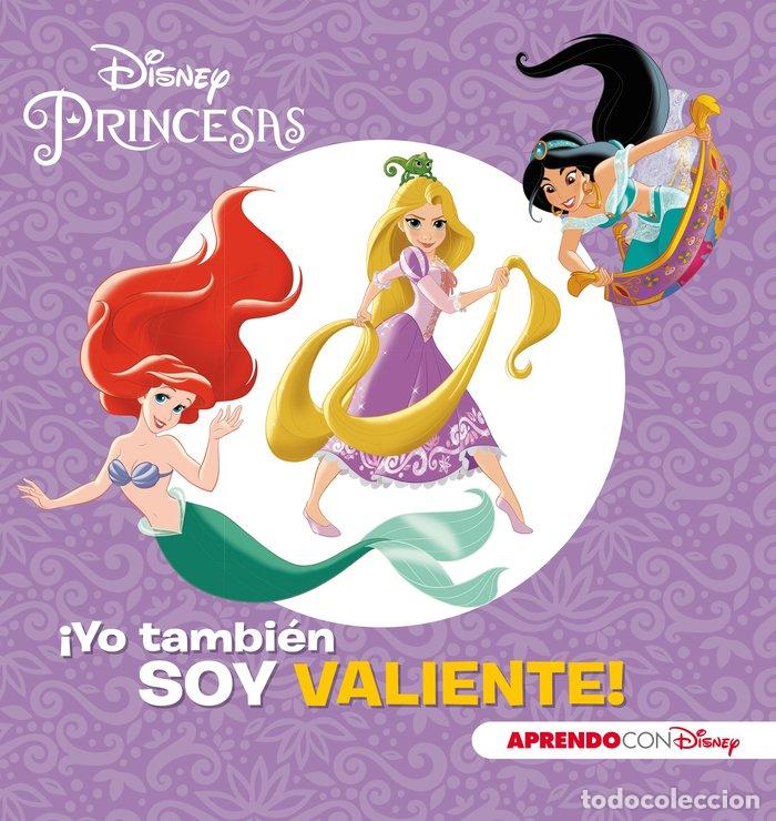 books: PRINCESAS DISNEY. &iexcl;YO TAMBIEN SOY VALIENTE! (APRENDO VALORES - DISNEY,