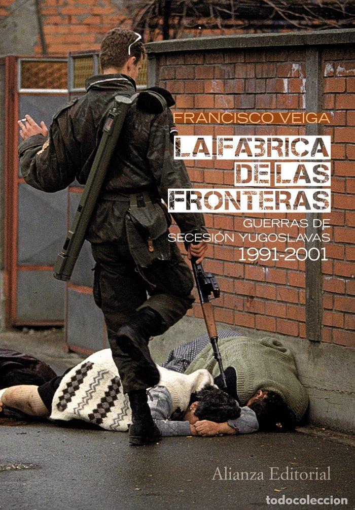 B&uuml;cher: FABRICA DE LAS FRONTERAS,LA - VEIGA RODRIGUEZ, FRANCISCO