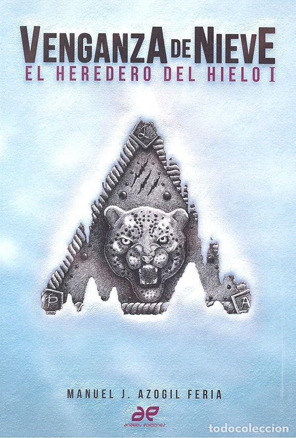 Libros: VENGANZA DE NIEVE EL HEREDERO DEL HIELO I - AZOGIL FERIA, MANUEL JESUS