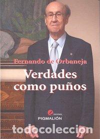 Libros: VERDADES COMO PU&Ntilde;OS - DE ORBANEJA, FERNANDO