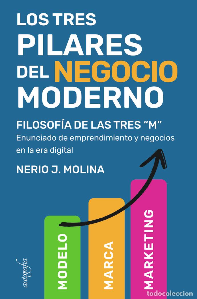 Livres: LOS TRES PILARES DEL NEGOCIO MODERNO - MOLINA G, NERIO J
