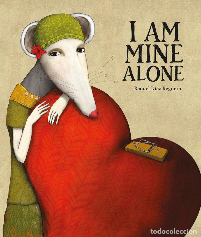 books: I AM MINE ALONE - DIAZ REGUERA, RAQUEL