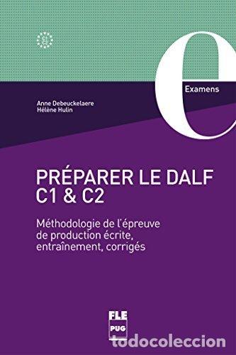 books: PREPARER LE DALF C1 ET C2 METHODOLOGIE LEPREUVE PR - DEBEUCKELAERE, ANNE
