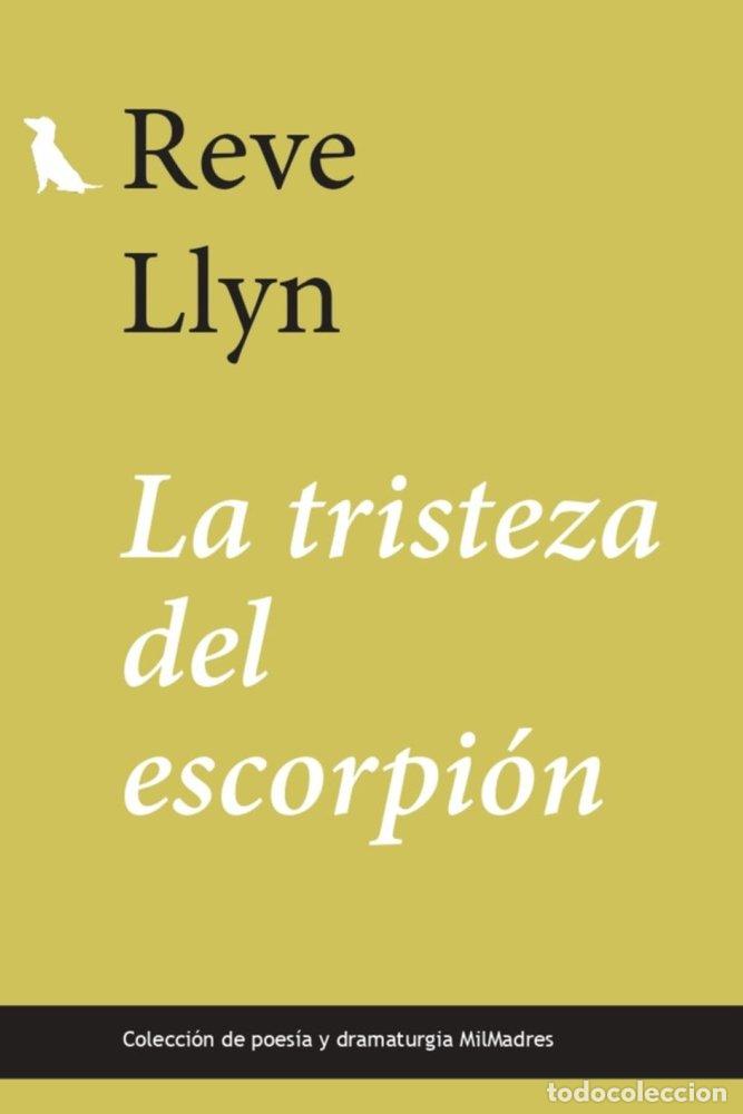 Libri: LA TRISTEZA DEL ESCORPION - LLYN, REVE