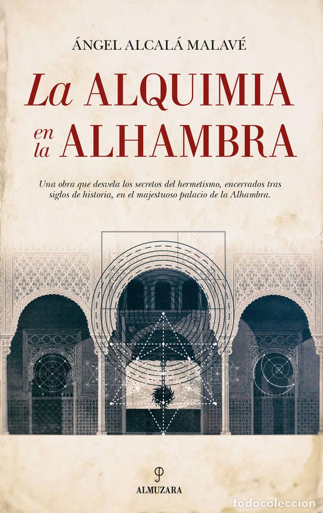 Libri: ALQUIMIA EN LA ALHAMBRA,LA - ALCALA MALAVE, ANGEL