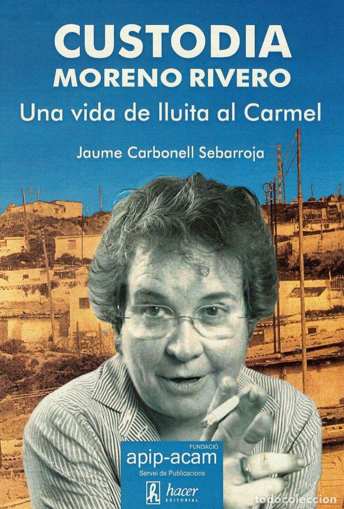 B&uuml;cher: CUSTODIA MORENO RIVERO - CARBONELL SEBARROJA, JAUME