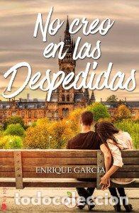 Livros: NO CREO EN LAS DESPEDIDAS - GARCIA, ENRIQUE