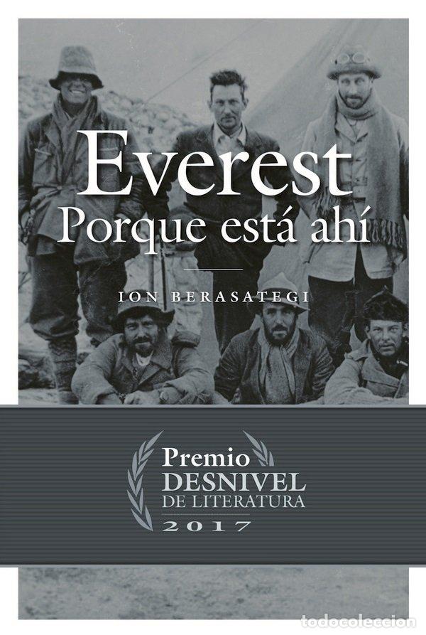 Libros: EVEREST PORQUE ESTA AHI - BERASATEGI, ION