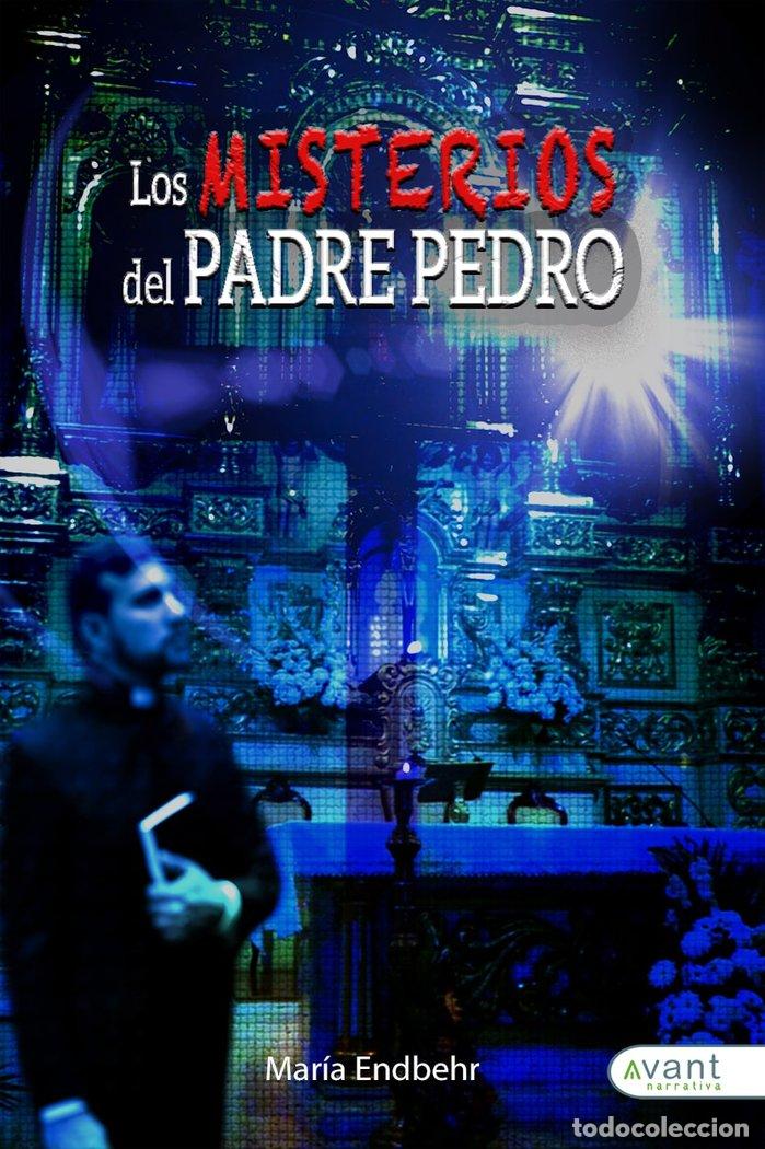 Libros: MISTERIOS DEL PADRE PEDRO,LOS - ENDERICA, MARIA
