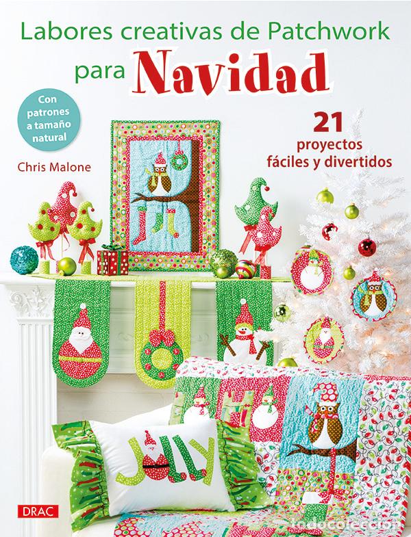 Libri: LABORES CREATIVAS DE PATCHWORK PARA NAVIDAD - MALONE, CHRIS