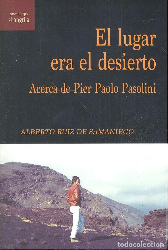 Libri: LUGAR ERA EL DESIERTO,EL - RUIZ DE SAMANIEGO, ALBERTO